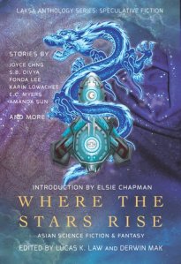 Where the Stars Rise Asian Science Fiction and Fantasy